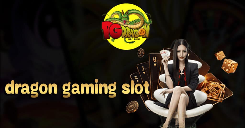 dragon gaming slot